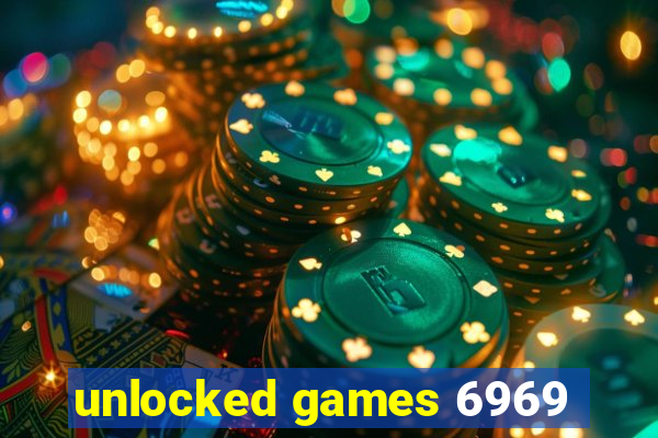 unlocked games 6969